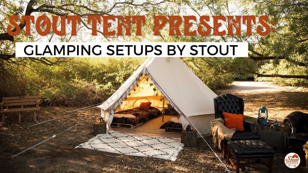 Glamping Setups erected by Stout Tent