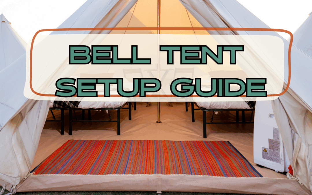 How to Setup Your Bell Tent
